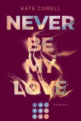 Cover-Bild Never Be My Love (Never Be 3)