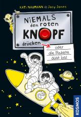 Cover-Bild Niemals den roten Knopf drücken, 4, oder die Rakete düst los!