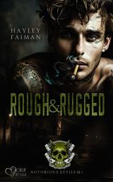 Cover-Bild Notorious Devils MC Teil 3: Rough & Rugged