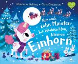 Cover-Bild Nur noch zehn Minuten bis Weihnachten, kleines Einhorn