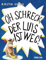 Cover-Bild Oh Schreck, der Luis ist weg!