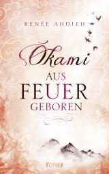 Cover-Bild Okami - Aus Feuer geboren