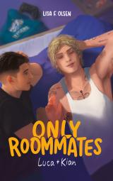 Cover-Bild Only Roommates - Luca & Kian