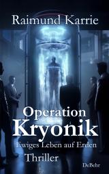 Cover-Bild Operation Kryonik – Ewiges Leben auf Erden - Thriller