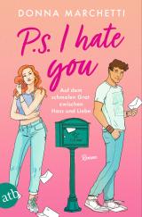 Cover-Bild P. S. I Hate You – Auf dem schmalen Grat zwischen Hass und Liebe