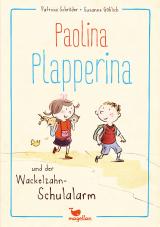 Cover-Bild Paolina Plapperina und der Wackelzahn-Schulalarm