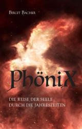 Cover-Bild PhöniX - Die Reise der Seele durch die Jahreszeiten