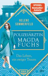 Cover-Bild Polizeiärztin Magda Fuchs – Das Leben, ein ewiger Traum