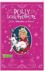 Cover-Bild Polly Schlottermotz: Juchee - Weihnachten im Schnee!
