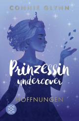 Cover-Bild Prinzessin undercover – Hoffnungen