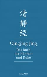 Cover-Bild Qingjing Jing. Das Buch der Klarheit und Ruhe