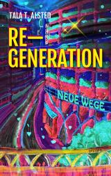 Cover-Bild RE-GENERATION - Neue Wege