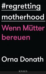 Cover-Bild Regretting Motherhood