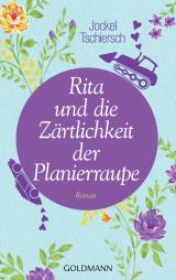 Cover-Bild Rita und die Zärtlichkeit der Planierraupe