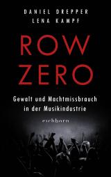 Cover-Bild Row Zero: Gewalt und Machtmissbrauch in der Musikindustrie