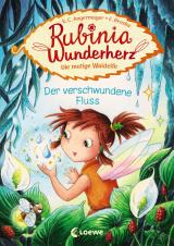 Cover-Bild Rubinia Wunderherz, die mutige Waldelfe (Band 3) - Der verschwundene Fluss