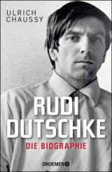 Cover-Bild Rudi Dutschke. Die Biographie