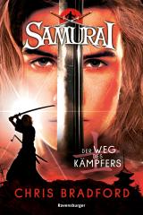 Cover-Bild Samurai, Band 1: Der Weg des Kämpfers (spannende Abenteuer-Reihe ab 12 Jahre)