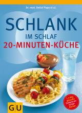 Cover-Bild Schlank im Schlaf - 20-Minuten-Küche