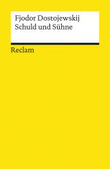 Cover-Bild Schuld und Sühne. Roman. Textausgabe mit Anmerkungen/Worterklärungen, Literaturhinweisen und Nachwort