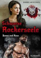 Cover-Bild Schwarze Rockerseele. Bones and Rose