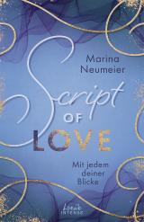 Cover-Bild Script of Love - Mit jedem deiner Blicke (Love-Trilogie, Band 2)