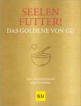 Cover-Bild Seelenfutter! Das Goldene von GU