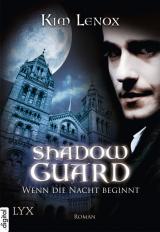 Cover-Bild Shadow Guard - Wenn die Nacht beginnt