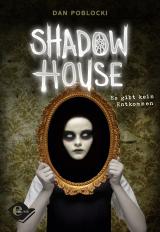 Cover-Bild Shadow House (Band 1)