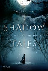 Cover-Bild Shadow Tales - Das Licht der fünf Monde