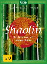 Cover-Bild Shaolin - Das Geheimnis der inneren Stärke