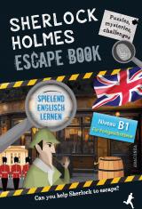 Cover-Bild Sherlock Holmes Escape Book. Spielend Englisch lernen - für Fortgeschrittene Sprachniveau B1