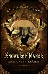 Cover-Bild Snowdrop Manor: Tage unter Krähen