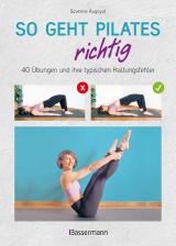 Cover-Bild So geht Pilates richtig – 40 Übungen und ihre typischen Haltungsfehler. Von Beginn an sicher trainieren