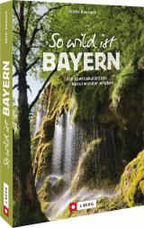 Cover-Bild So wild ist Bayern