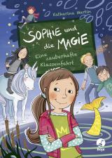 Cover-Bild Sophie und die Magie - Eine zauberhafte Klassenfahrt (Band 2)