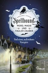 Cover-Bild Spellbound - Tod eines aufrechten Vampirs