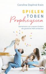 Cover-Bild Spielen. Toben. Prophezeien.