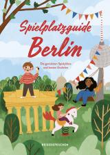 Cover-Bild Spielplatzguide Berlin - Reiseführer für Familien