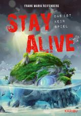 Cover-Bild Stay Alive – das ist kein Spiel