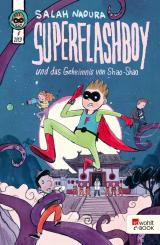 Cover-Bild Superflashboy und das Geheimnis von Shao-Shao