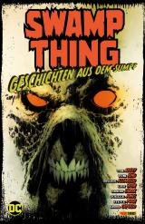 Cover-Bild Swamp Thing: Geschichten aus dem Sumpf