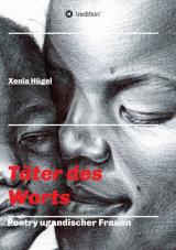 Cover-Bild Täter des Worts - Poetry ugandischer Frauen