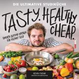 Cover-Bild Tasty. Healthy. Cheap. Die ultimative Studiküche