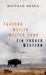 Cover-Bild Tausend Meilen weites Land. Ein früher Western