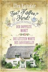 Cover-Bild Tee? Kaffee? Mord! Der doppelte Monet / Die letzten Worte des Ian O'Shelley