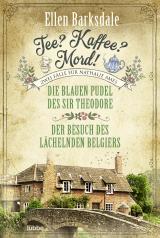 Cover-Bild Tee? Kaffee? Mord! Die blauen Pudel des Sir Theodore / Der Besuch des lächelnden Belgiers