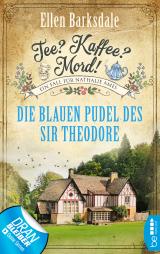 Cover-Bild Tee? Kaffee? Mord! - Die blauen Pudel des Sir Theodore