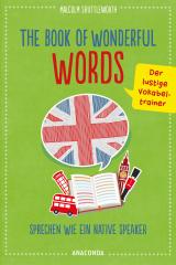 Cover-Bild The Book of Wonderful Words. Sprechen wie ein Native Speaker. Der lustige Vokabeltrainer