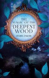 Cover-Bild The magic of the deepest wood